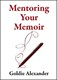Mentoring Your Memoir