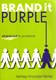 Brand it Purple - stand out in a crowd
