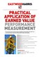 Practical Application of Earned Value Performance Measurement